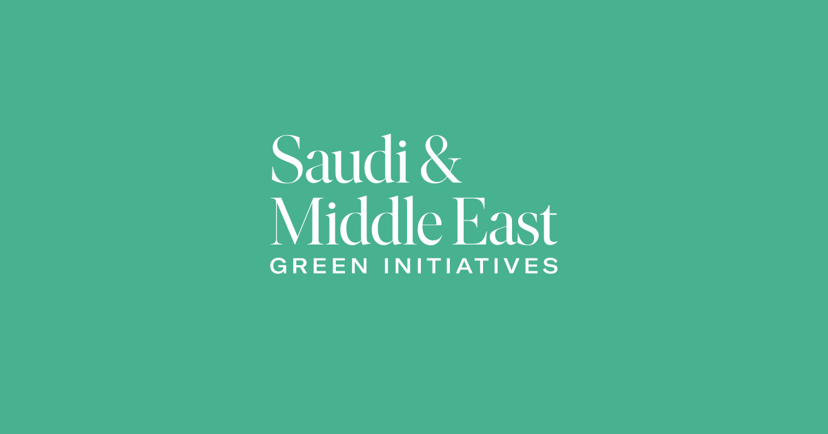 Saudi & Middle East Green Initiatives